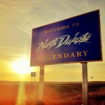 Welcome to LEGENDARY North Dakota